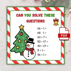 May include: A Christmas-themed printable PDF with the text "CAN YOU SOLVE THESE QUESTIONS" in red and green. The image includes a cartoon Christmas tree, a snowman, and math problems. A red and white striped border frames the image.