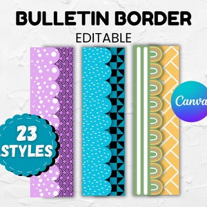May include: A graphic featuring bulletin board borders with various designs. The borders include polka dots, scalloped edges, and geometric patterns in colors like purple, teal, and yellow. The text "BULLETIN BORDER EDITABLE" is at the top, with "23 STYLES" and the Canva logo.