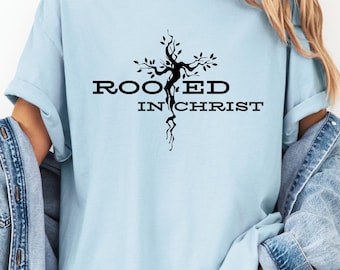 Camiseta "Arraigados en Cristo": Camiseta de fe cristiana
