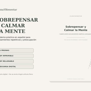 May include: A digital workbook titled Sobrepensar y Calmar la Mente, featuring 21 pages for repetitive thoughts and worry. The document includes sections for PDF printable and fillable formats, presented with a clean layout and text in Spanish.
