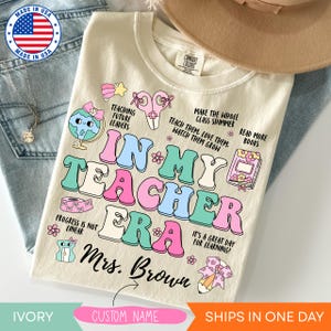 Personalized  in my Teacher Era Tshirt, Custom Teacher Name Shirt, First Day Of School T-Shirt For Teachers, Appreciation Gifts for Teacher