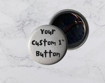Custom 1" Pinback Button