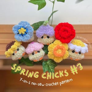 May include: A collection of seven handmade crochet chicks, each with a different flower-shaped hat in various colors, including blue, purple, red, and yellow. The text "SPRING CHICKS #3" and "7-in-1 no-sew crochet pattern" are displayed.
