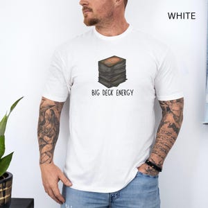 T-shirt unisexe MTG Big Deck Energy, t-shirt amusant Magic the Gathering, cadeau pour les joueurs, t-shirt graphique, cadeau de fête des pères, chemise de commandant EDH