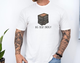 MTG Big Deck Energy Unisex T-Shirt, Magic the Gathering Funny Tee, Gift for Gamers, Graphic T-Shirt, father's day gift, EDH Commander shirt