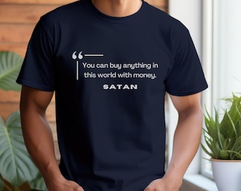 Camiseta con cita de Satanás, camiseta de humor negro de los Santos de los Últimos Días, camiseta divertida, humor del templo de los Santos de los Últimos Días, camiseta mormona, camiseta religiosa, camiseta antirreligiosa, camiseta divertida de Satanás