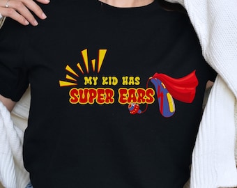 Super Ears Hearing Aid Shirt, hard of hearing super hero shirt, deaf awareness shirt, deaf community shirt, hearing impaired super hero tee