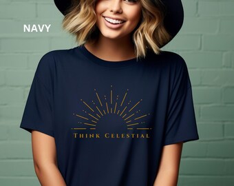 LDS Think Celestial Shirt, LDS general conference shirt, mormon t shirt, lds young women shirt, lds young men shirt, lds relief society tee
