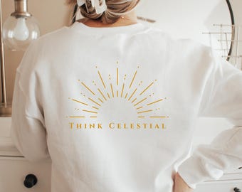 Sudadera LDS Think Celestial, suéter de la conferencia general de los lds, sudadera mormona, regalo de las mujeres jóvenes de los lds, regalo mormón, ropa de los lds, mormón