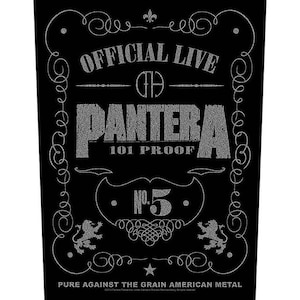 May include: Black rectangular graphic with silver text that reads "OFFICIAL LIVE PANTERA 101 PROOF" and "NO. 5". The design includes decorative swirls, a fleur-de-lis, and two lion emblems. The text "PURE AGAINST THE GRAIN AMERICAN METAL" is at the bottom.