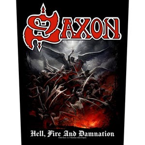May include: Black patch featuring the band name "Saxon" in red with a white outline. The image depicts a battle scene with angels and demons, and the text "Hell, Fire And Damnation" is at the bottom.