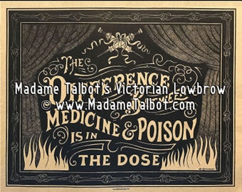 Medicine and Poison Poster the Difference Between is in the Dose by Madame Talbot