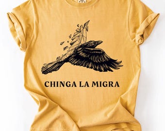 Camiseta Chinga La Migra de Comfort Colors: Pro Inmigrantes Resist ICE