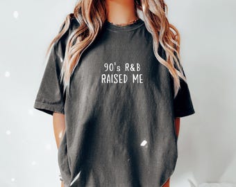 T-shirt RnB des années 90, RnB Raised Me des années 90, Cadeaux pour fans de RnB, T-shirt RnB, Cadeaux RnB des années 90, Cadeaux pour la génération Y, Chemise musique RnB