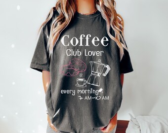 Comfort Colors Coffee Club Lover Shirt: Vintage Graphic Tee