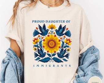 Daughter of Immigrants Comfort Colors T-Shirt: Social Justice Activist Tee