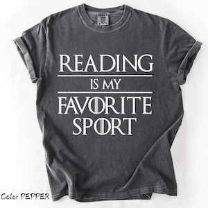 Comfort Colors® Reading is My Favorite Sport T-Shirt, Bookish T-Shirt, Reading Shirt, Bookworm Tee, Reading Lovers Tee, Book Reader Gift