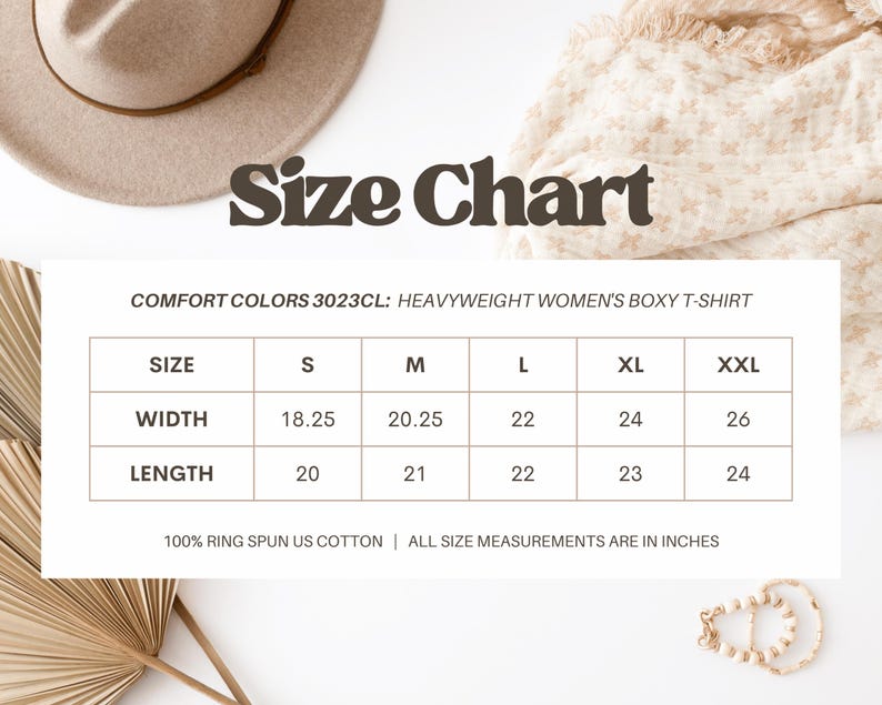 May include: A size chart for a Comfort Colors 3023CL heavyweight boxy t-shirt. The table lists sizes S through XXL with width and length measurements in inches. Text includes 'Size Chart', '100% ring spun US cotton', and 'All size measurements are in inches'.