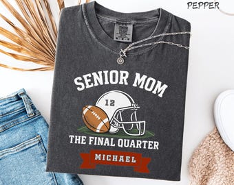 Custom Senior Football Mom T-Shirt: Comfort Colors Game Day Shirt