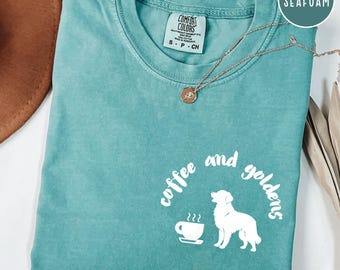Comfort Colors® Coffee and Goldens T-Shirt, Golden Retriever Mom Shirt, Retriever Mama Lover Tee, Retriever Dog Tee, Funny Puppy Owner Gift