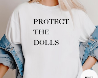 Protect The Dolls Comfort Colors T-Shirt: Feminist LGBT Rights Tee