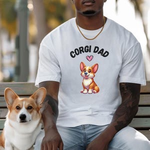 Corgi Dad  Unisex Jersey Short Sleeve Tee White  Our little-legged fur babies!