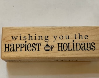 Wishing you the Happiest of Holidays Wood Mounted Rubber Stamp from Verses - New, never used