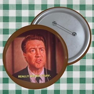 Twin Peaks Pin, David Lynch Fan Art, Agent Gordon Cole, Really Weird Stuff, Gift for Twin Peaks fans. 3inch Pin