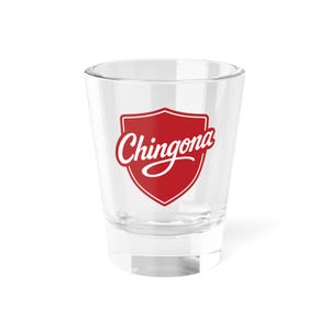 Chingona Shot Glass, Fun Barware for Celebrations, Perfect Gift for Friends, Bachelorette Party, Unique Bar Glassware