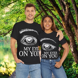 Matching Couple T-Shirts – My Eyes On You Graphic Tee – Romantic Gift for Him and Her, Anniversary Gift Idea, Love Gift Tee, Romantic Gift