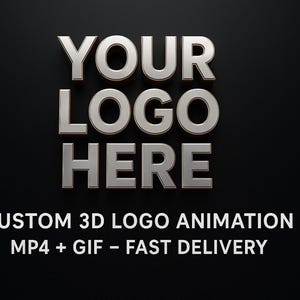 May include: A 3D rendering of the words "YOUR LOGO HERE" in silver, with a gold outline, against a black background. Below, white text reads "CUSTOM 3D LOGO ANIMATION MP4 + GIF - FAST DELIVERY".