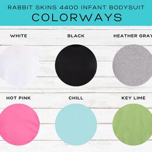 May include: Image showcasing color options for a Rabbit Skins 4400 infant bodysuit. The colorways include white, black, heather gray, hot pink, chill, and key lime. The Briggs Design Apparel logo is in the top left corner.