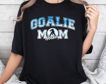 Goalie Mom T-Shirt, Hockey Mom Shirt, Sports mom T-Shirt, Gift for Sports hockey Moms, Christmas hockey mama shirt, hockey game day gift