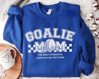 Goalie Mom Sweatshirt, Perfect for Hockey Moms, Gifts for Sports Moms, Team Apparel, Hockey Season,Goalie hockey mom sweatshirt, goalie mama