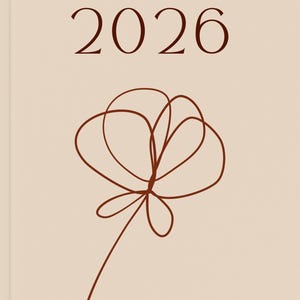 May include: Aesthetic planner for 2026. The cover is a light beige colour, featuring the words "Aesthetic Planner 2026" in a dark brown font. A dark brown line drawing of a flower is below the text, creating a minimalist design.