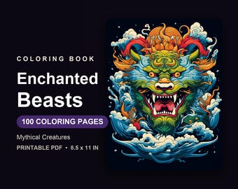Enchanted Beasts Coloring Book for Adults, 100 Mythical Creature Coloring Pages, Printed Paperback Book