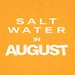 Saltwater in August