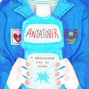 Puede incluir: Ilustraci&oacute;n de una botella de enjuague bucal azul con el texto "ANYATOBER" en rojo. La botella est&aacute; sostenida por manos y tambi&eacute;n es visible el texto "A MOUTHWASHING ZINE BY IVYMUG". La imagen tiene un estilo de dibujos animados.