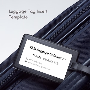 May include: Black luggage tag insert template with the text "This luggage belongs to NAME SURNAME" and contact information including a phone number and email address.