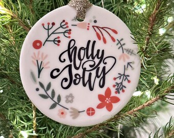 Holly Jolly Christmas Ceramic Ornament