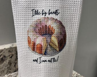 I Like Big Bundts | Kitchen Towels | Decorative Hand Towels | Gift for Bakers