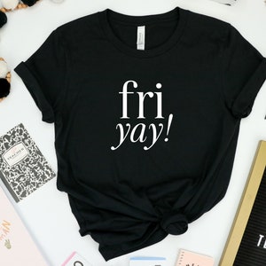 friyay shirt for teachers friday tee fri-yay gift for teachers