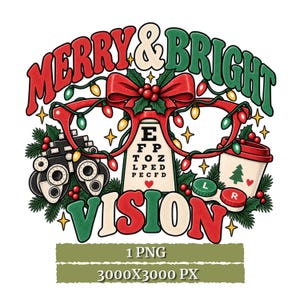 May include: A graphic design featuring red spectacles wrapped in Christmas lights, a phoropter, an eye chart, and a coffee cup with a tree icon. The text reads MERRY & BRIGHT VISION. Below, the text states 1 PNG and 3000X3000 PX.