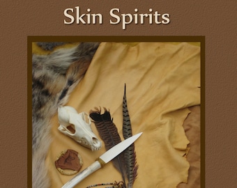 Skin Spirits Book by Lupa - Making Spiritual Crafts with Hides, Bones, and More - direct from author and signed