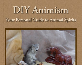 DIY Animism: Your Personal Guide to Animal Spirits by Lupa - direct from the author and signed