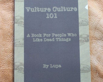 SLIGHTLY DAMAGED Copy of Vulture Culture 101: A Book For People Who Like Dead Things by Lupa - direct from author and signed