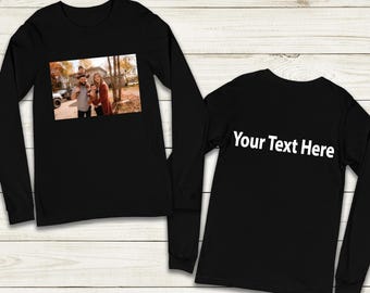 Custom Photo Long Sleeve Shirt, Family Picture Tee, Custom Picture Long Sleeve, Personalized Photo Long Sleeve , Front And Back Print Shirt