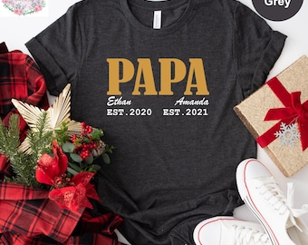 Custom Papa Est Shirt, Custom Papa Shirt with Names, New Dad Shirt,Father’s Day Shirt,Personalized Papa Shirt,Best Dad Shirt,New Daddy Shirt