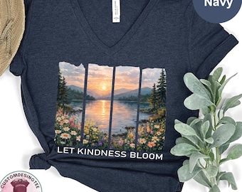 Floral Let Kindness Bloom Vneck T-Shirt, Be Cool Tee, Inspiration Women VNeck Shirt