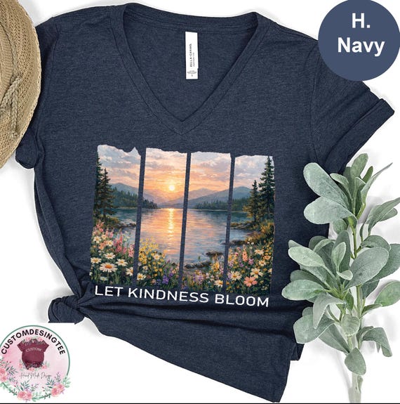 Floral Let Kindness Bloom Vneck T-Shirt, Be Cool Tee, Inspiration Women VNeck Shirt